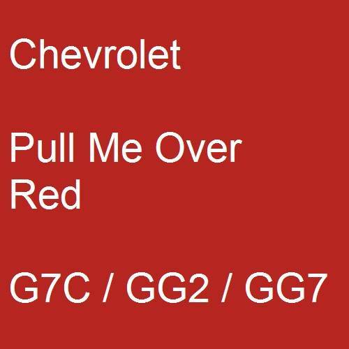 Chevrolet, Pull Me Over Red, G7C / GG2 / GG7.